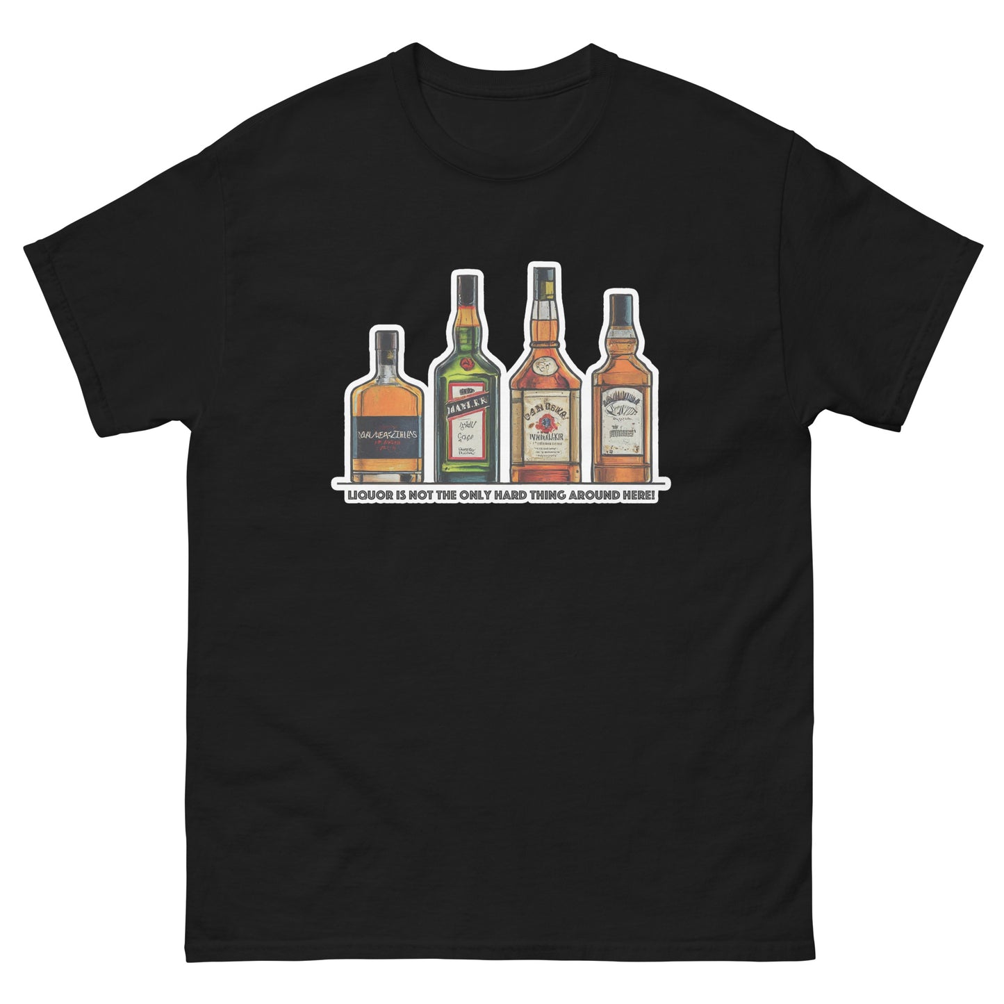 Liquor Not The Only Hard Thing - T-shirt