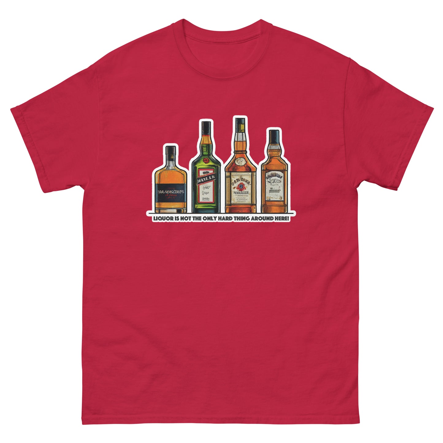 Liquor Not The Only Hard Thing - T-shirt