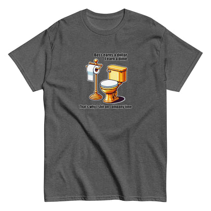 Shit On Company Time - T-shirt