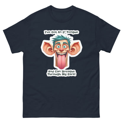 8" Tongue & Breathe Through My Ears - T-shirt