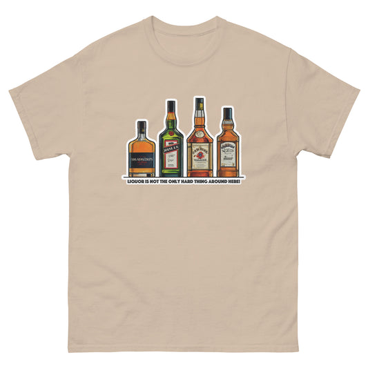 Liquor Not The Only Hard Thing - T-shirt
