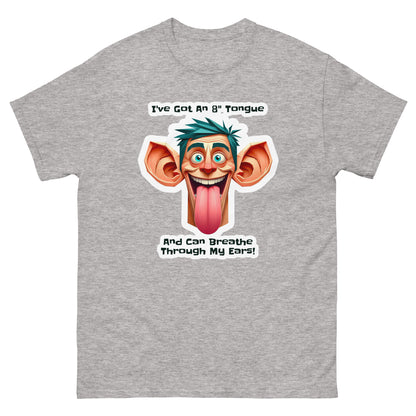 8" Tongue & Breathe Through My Ears - T-shirt