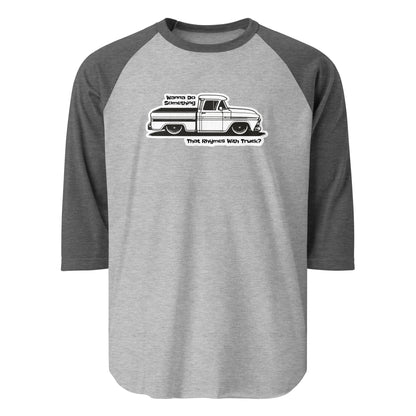 Wanna Do Something That Rhymes With Truck? - Long Sleeve T-shirt