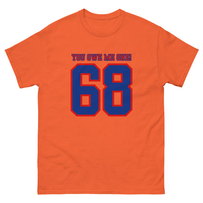 68 - You Owe Me One! - T-shirt