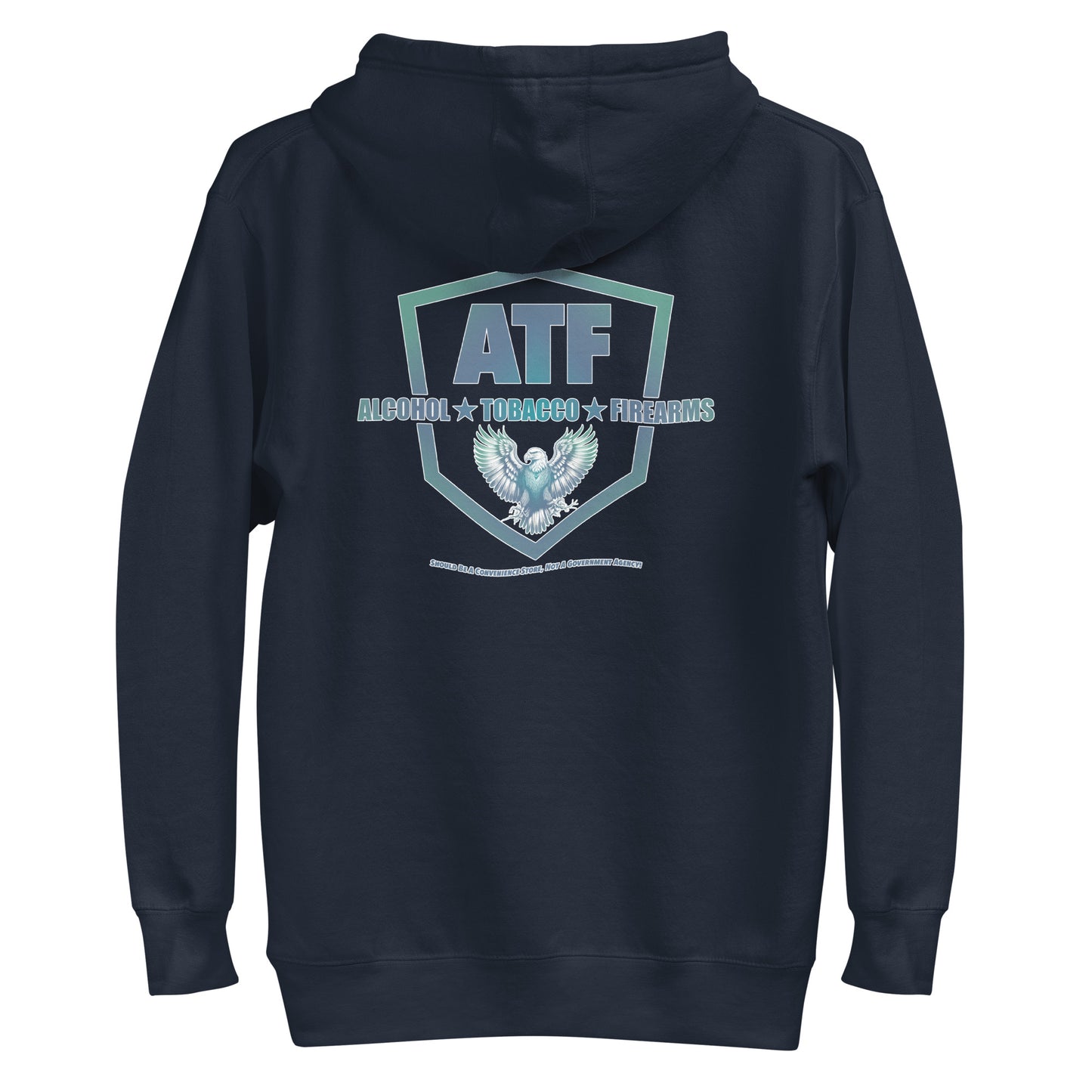 ATF - A Convenience Store, Not A Government Agency - Hoodie