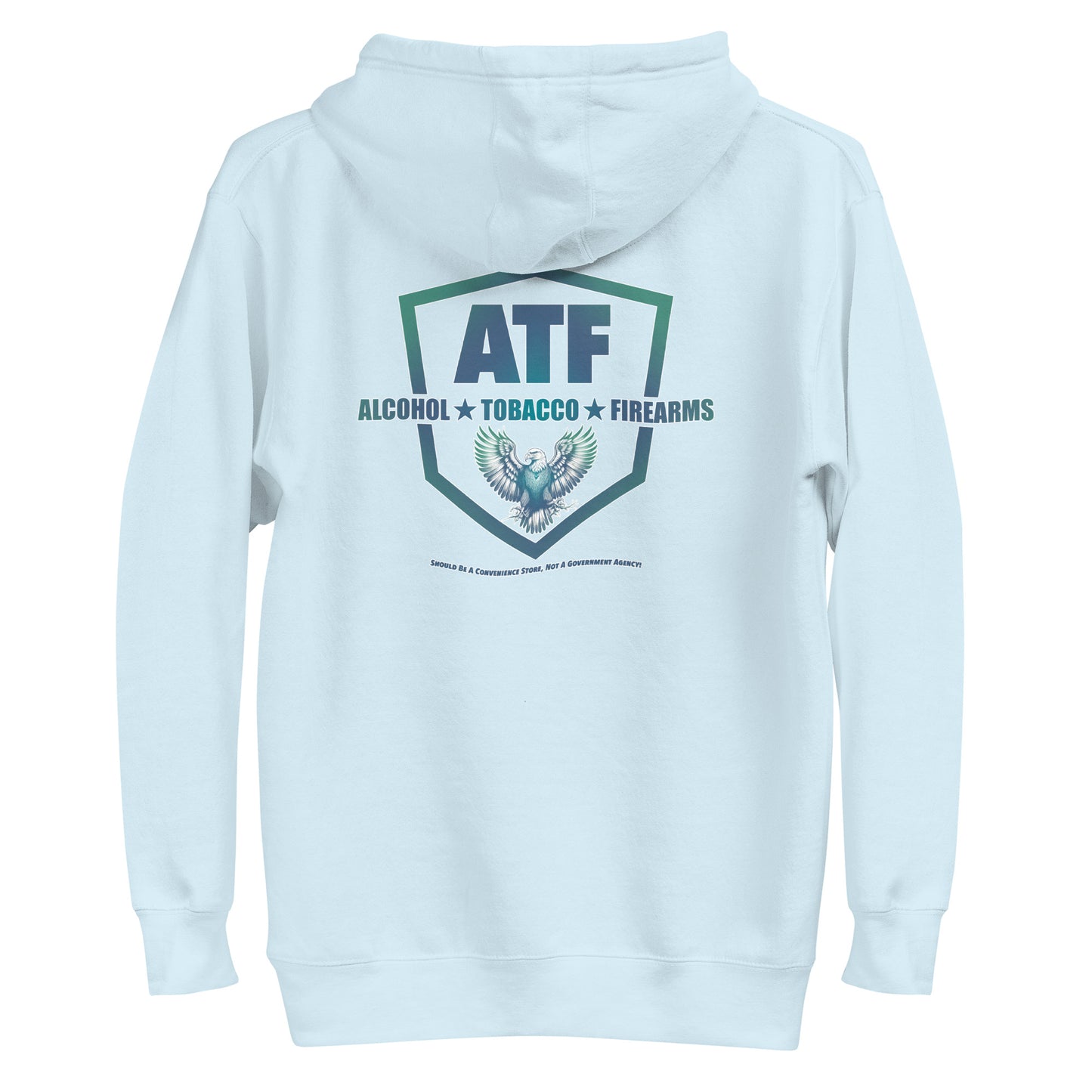 ATF - A Convenience Store, Not A Government Agency - Hoodie