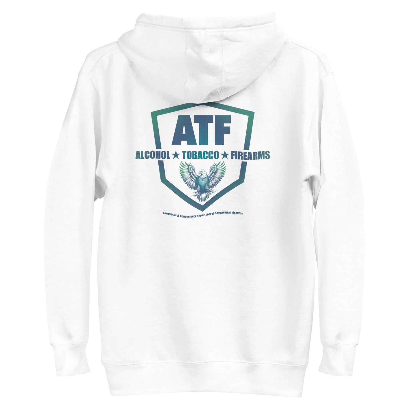 ATF - A Convenience Store, Not A Government Agency - Hoodie