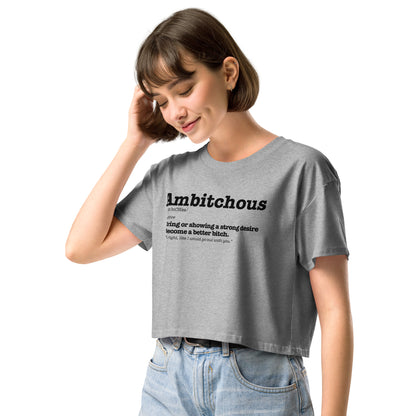 Ambitchous - Women’s Crop Top