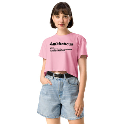 Ambitchous - Women’s Crop Top