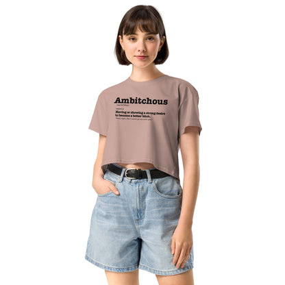 Ambitchous - Women’s Crop Top