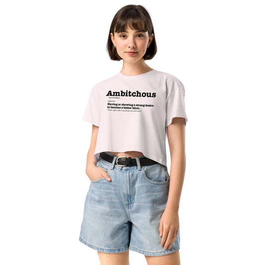 Ambitchous - Women’s Crop Top