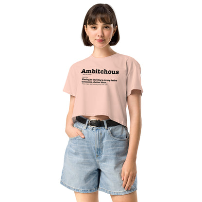 Ambitchous - Women’s Crop Top