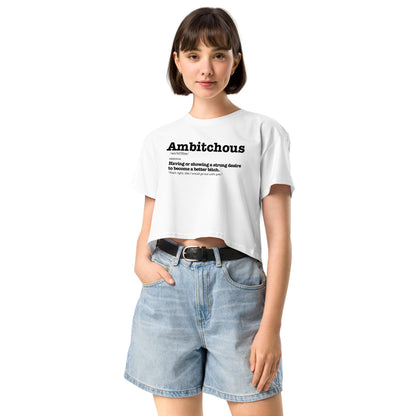 Ambitchous - Women’s Crop Top